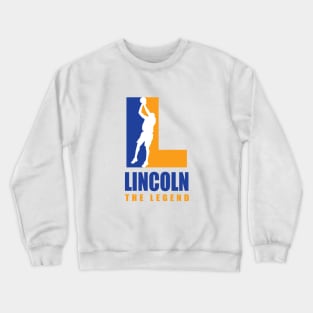 Lincoln Custom Player Basketball Your Name The Legend Crewneck Sweatshirt